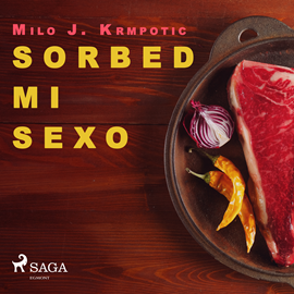 Audiolibro Sorbed mi sexo  - autor Milo J. Krmpotic   - Lee Fernando Cebrián Martín