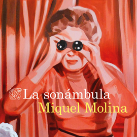 Audiolibro La sonámbula  - autor Miquel Molina   - Lee Laura Carrero