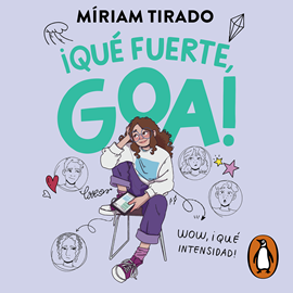 Audiolibro Me llamo Goa 2 - ¡Qué fuerte, Goa!  - autor Míriam Tirado   - Lee Equipo de actores