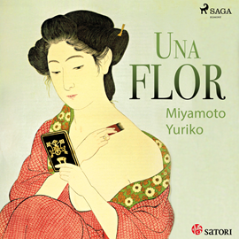 Audiolibro Una flor  - autor Miyamoto Yuriko   - Lee Silvia Cabrera