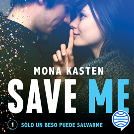 Audiolibro Save Me (Serie Save 1)  - autor Mona Kasten   - Lee Equipo de actores
