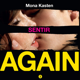 Audiolibro Sentir (Serie Again 3)  - autor Mona Kasten   - Lee Ana Jara