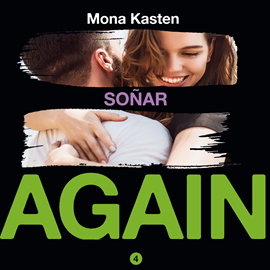 Audiolibro Soñar (Serie Again 4)  - autor Mona Kasten   - Lee Ana Jara
