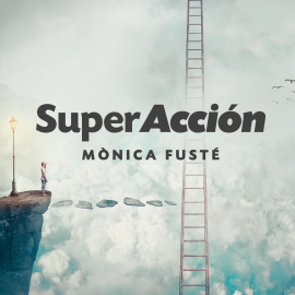 Audiolibro Superacción  - autor Monica Fusté   - Lee Equipo de actores