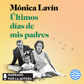 Últimos días de mis padres : Literatura española : Los mejores audiolibros  /es