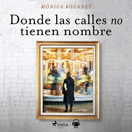 Audiolibro Donde las calles no tienen nombre  - autor Mónica Rouanet   - Lee Sharon López