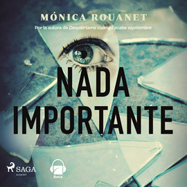 Audiolibro Nada importante  - autor Mónica Rouanet   - Lee Lara Casals