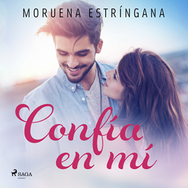 Audiolibro Confía en mí  - autor Moruena Estríngana   - Lee Sonia Román