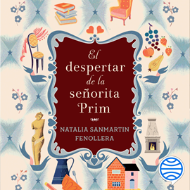 Audiolibro El despertar de la señorita Prim  - autor Natalia Sanmartin Fenollera   - Lee Inmaculada Villalonga