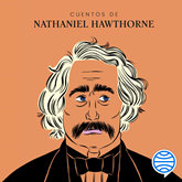Audiolibro Cuentos de Nathaniel Hawthorne  - autor Nathaniel Hawthorne   - Lee Nacho Barceló