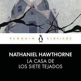 Audiolibro La casa de los siete tejados  - autor Nathaniel Hawthorne   - Lee Fernando Solís