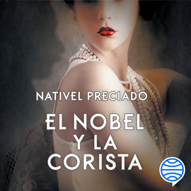 Audiolibro El Nobel y la corista  - autor Nativel Preciado   - Lee Equipo de actores