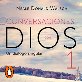 Audiolibro Conversaciones con Dios vol.1  - autor Neale Donald Walsch   - Lee Luis Ávila