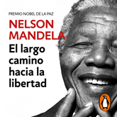 Audiolibro El largo camino hacia la libertad  - autor Nelson Mandela   - Lee Víctor Sabi