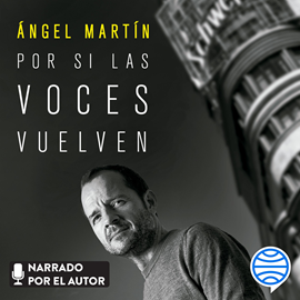 Audiolibro Por si las voces vuelven  - autor Ángel Martín   - Lee Ángel Martín