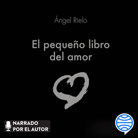 Audiolibro El pequeño libro del amor  - autor Ángel Rielo Fernández   - Lee Ángel Rielo