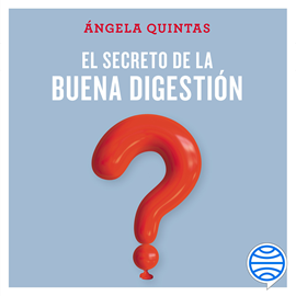 Audiolibro El secreto de la buena digestión  - autor Ángela Quintas   - Lee Gádor Martín