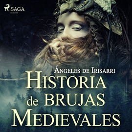 Audiolibro Historias de brujas medievales  - autor Ángeles de Irisarri   - Lee Ana Serrano