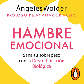 Audiolibro Hambre emocional  - autor Ángeles Wolder   - Lee Gabriela Ramírez