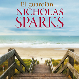 Audiolibro El guardián  - autor Nicholas Sparks   - Lee Carla Barreto