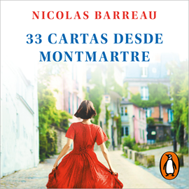 Audiolibro 33 cartas desde Montmartre  - autor Nicolas Barreau   - Lee Helena Roura Altés