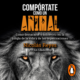 Audiolibro Compórtate como un animal  - autor Nicolás Reyes   - Lee Nicolás Reyes