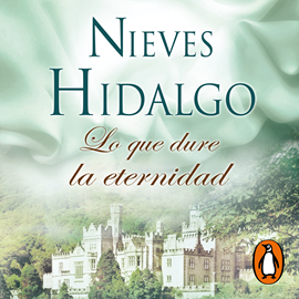 Audiolibro Lo que dure la eternidad  - autor Nieves Hidalgo   - Lee Charo Soria