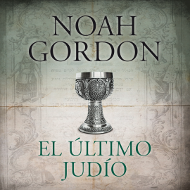Audiolibro El último judio  - autor Noah Gordon   - Lee Carles Sianes