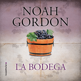 Audiolibro La bodega  - autor Noah Gordon   - Lee Juan Echenique