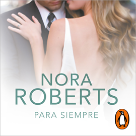 Audiolibro Para siempre (Cuatro bodas 4)  - autor Nora Roberts   - Lee Angely Báez