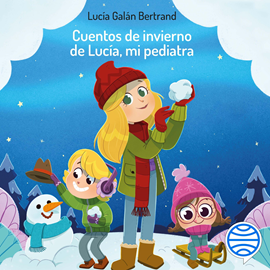 Audiolibro Cuentos de invierno de Lucía, mi pediatra  - autor Núria Aparicio;Lucía Galán Bertrand   - Lee Teresa Fernández