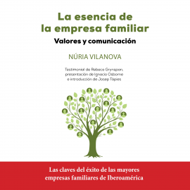 Audiolibro La esencia de la empresa familiar  - autor Nùria Vilanova   - Lee Por confirmar