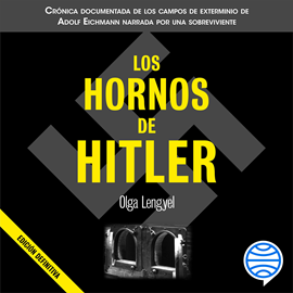 Audiolibro Los hornos de Hitler  - autor Olga Lengyel   - Lee Wendy Cavazos