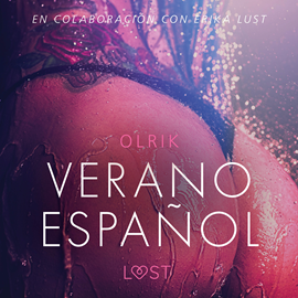 Audiolibro Verano español - Literatura erótica  - autor Olrik   - Lee Deyanira Sánchez