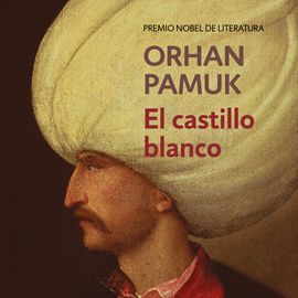 Audiolibro El castillo blanco  - autor Orhan Pamuk   - Lee Jordi Varela