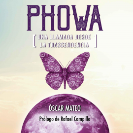 Audiolibro Phowa. Una llamada desde la trascendencia  - autor Óscar Mateo   - Lee Antonio Abenójar