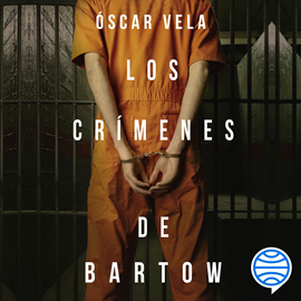 Audiolibro Los crímenes de Bartow  - autor Oscar Vela   - Lee Julio Caycedo