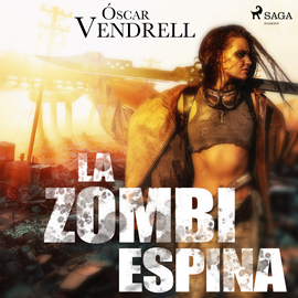 Audiolibro La zombi espina  - autor Óscar Vendrell   - Lee Sonia Román