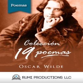 Audiolibro Colección Oscar Wilde. 19 Poemas  - autor Oscar Wilde   - Lee RUMI Productions LLC