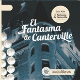 Audiolibro El Fantasma de Canterville  - autor Oscar Wilde   - Lee Elenco Audiolibros Colección - acento neutro