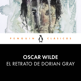 Audiolibro El retrato de Dorian Gray (Los mejores clásicos)  - autor Oscar Wilde   - Lee Luis Posada