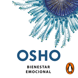 Audiolibro Bienestar emocional  - autor Osho   - Lee Carlos Vicente
