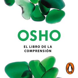 Audiolibro El libro de la comprensión  - autor Osho   - Lee Carlos Vicente