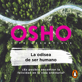 Audiolibro La odisea de ser humano (Osho Life Essentials)  - autor Osho   - Lee Carlos Torres