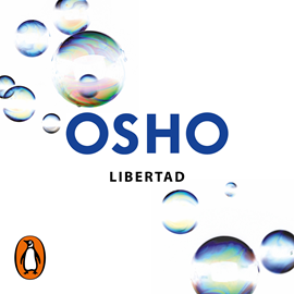 Audiolibro Libertad (Claves para una nueva forma de vivir)  - autor Osho   - Lee Carlos Vicente