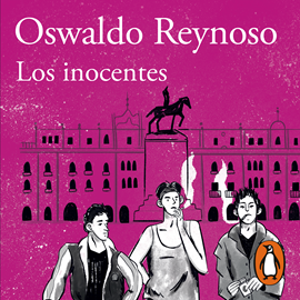 Audiolibro Los inocentes  - autor Oswaldo Reynoso   - Lee Sebastián Castro Saavedra