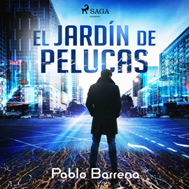 Audiolibro El jardín de pelucas  - autor Pablo Barrena García   - Lee Oscar Chamorro