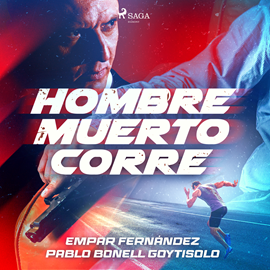Audiolibro Hombre muerto corre  - autor Pablo Bonell Goytisolo;Empar Fernández   - Lee Antonio Alfonso Hernández