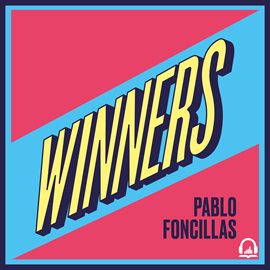 Audiolibro Winners  - autor Pablo Foncillas   - Lee Pablo Foncillas