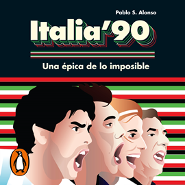 Audiolibro Italia '90  - autor Pablo S. Alonso   - Lee Ignacio Gagliano